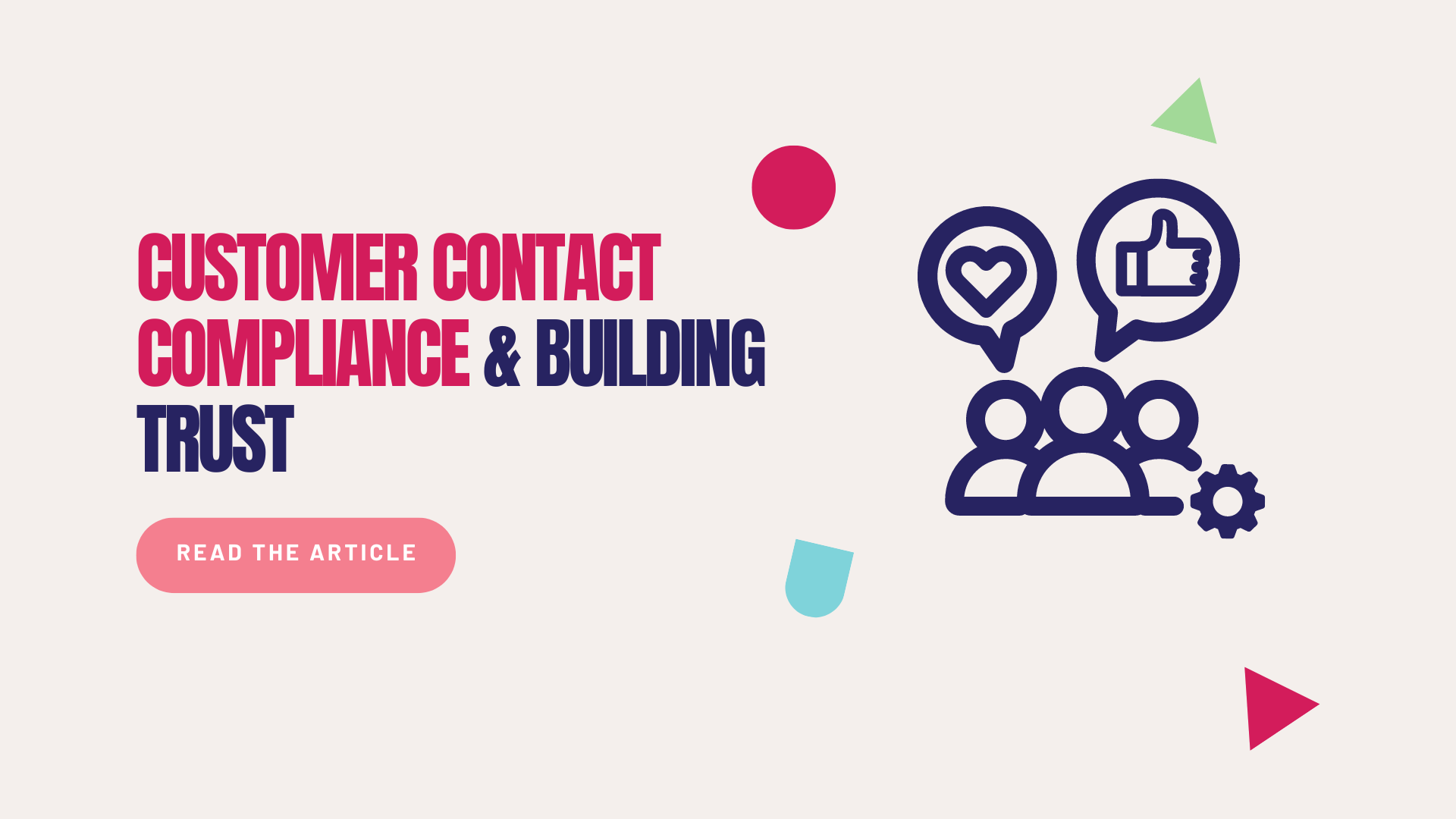 Graphic with the text "Customer Contact Compliance & Building Trust" and icons representing people, speech bubbles, and settings. A call-to-action button reads "READ THE ARTICLE".