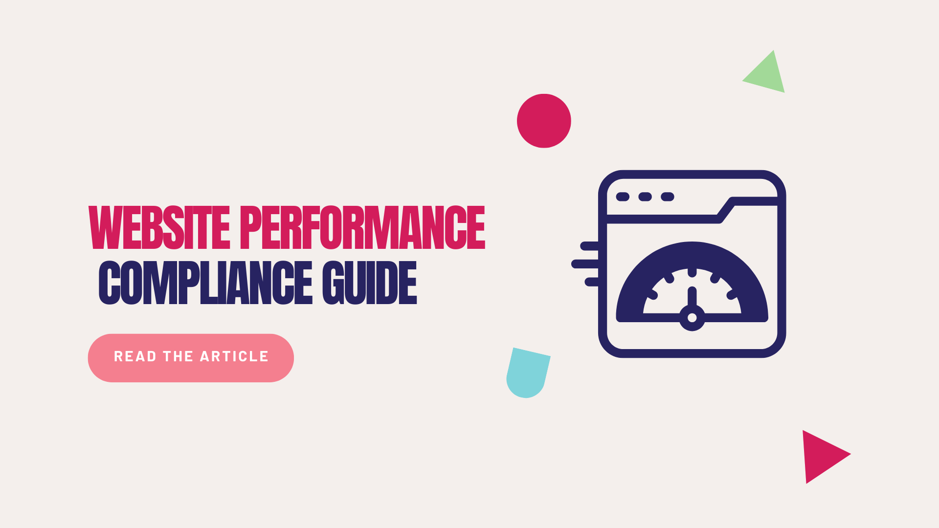 The image features a web browser icon with a speedometer inside and next to it in text writes "Website Performance Compliance Guide" and a call to action button that says "Read the article"